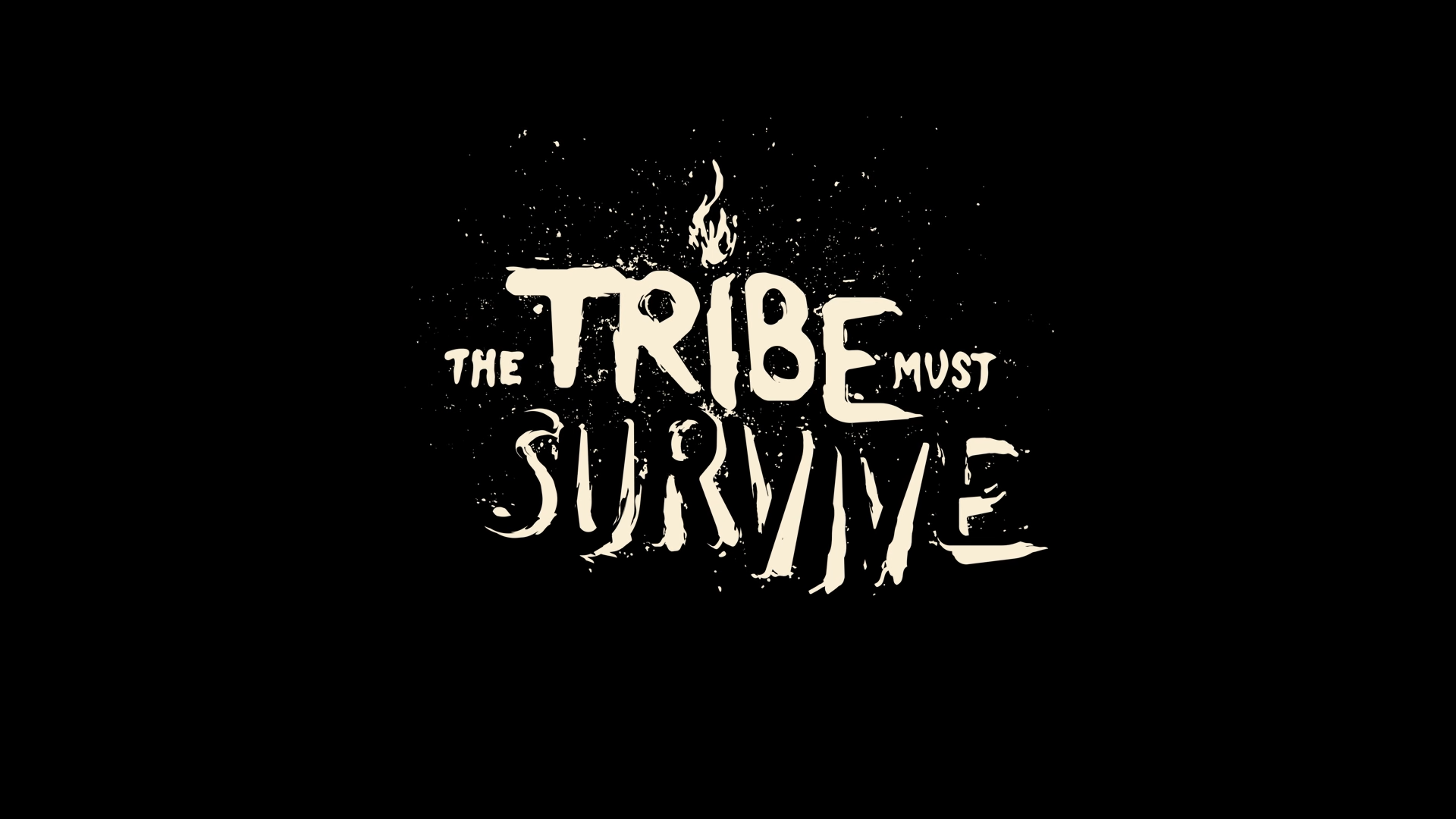 THE TRIBE MUST SURVIVE 1