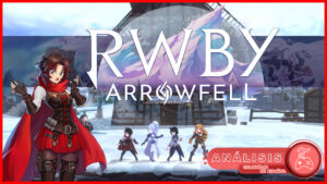 RWBY: Arrowfell - Análisis