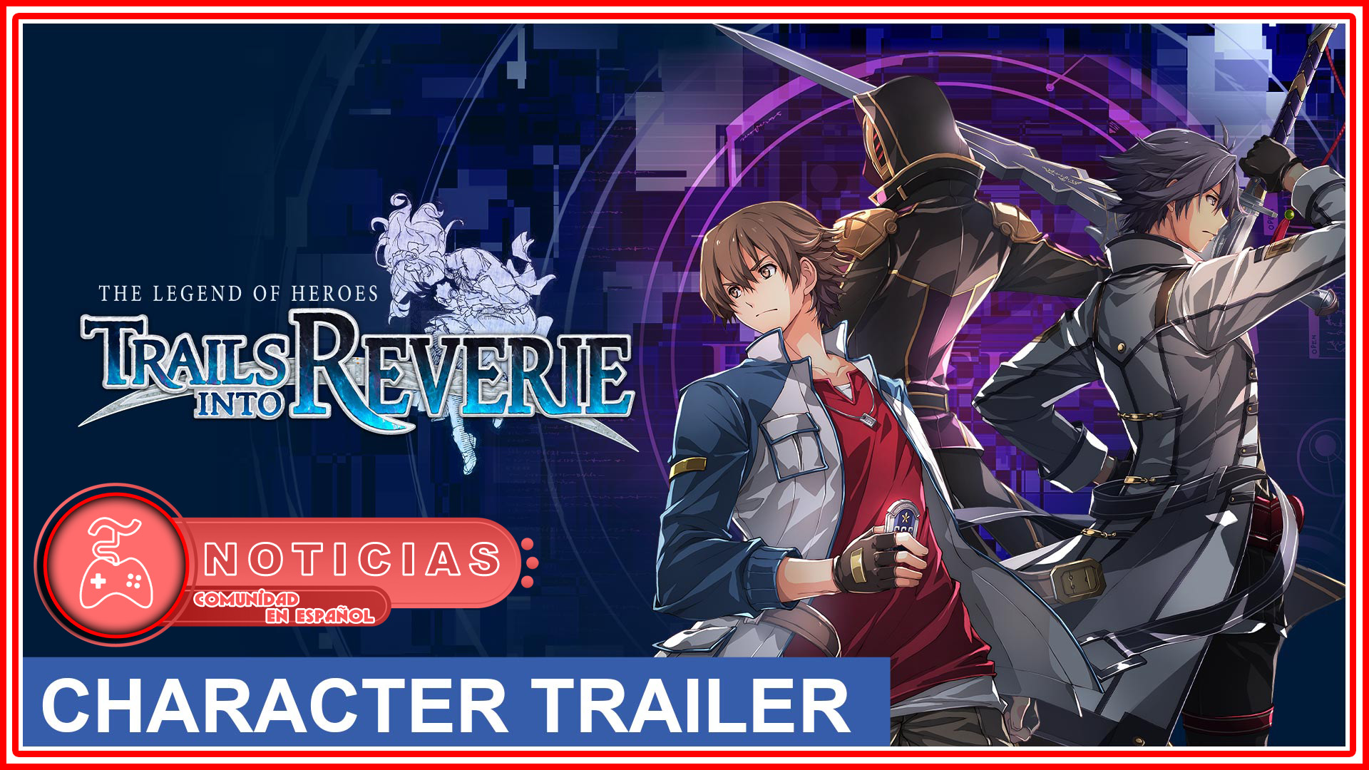 The Legend of Heroes: Trails into Reverie - Noticias