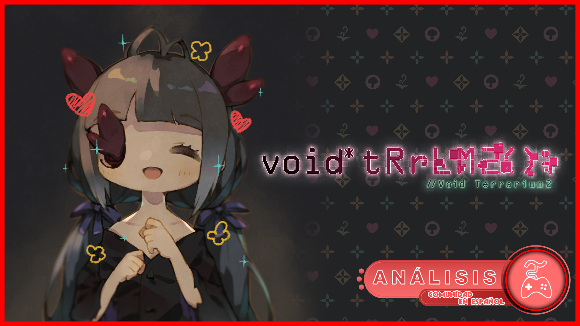 void* tRrLM2(); //Void Terrarium 2 - Análisis