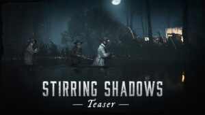 Hunt Showdown: Stirring Shadows