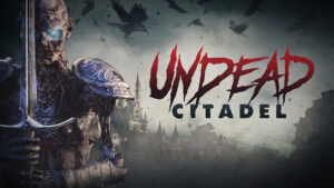 Undead Citadel VR